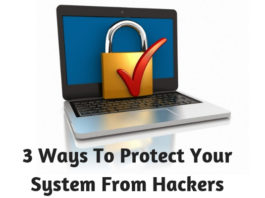 3 Ways To Protect Your System