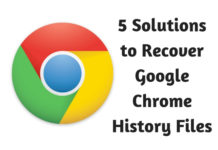 5 Solutions to Recover Google Chrome History Files