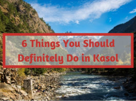 6 Things You Should Definitely Do in Kasol