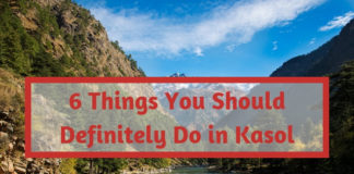 6 Things You Should Definitely Do in Kasol