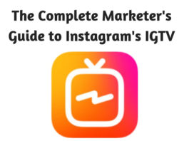 The Complete Marketers Guide to Instagrams IGTV