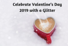 Celebrate Valentines Day 2019 with a Glitter