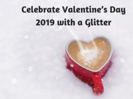 Celebrate Valentines Day 2019 with a Glitter