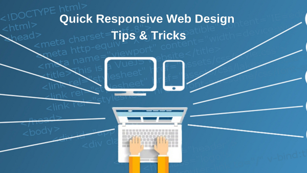 Quick Responsive Web Design Tips & Tricks