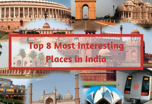 Top 8 Most Interesting Places in India