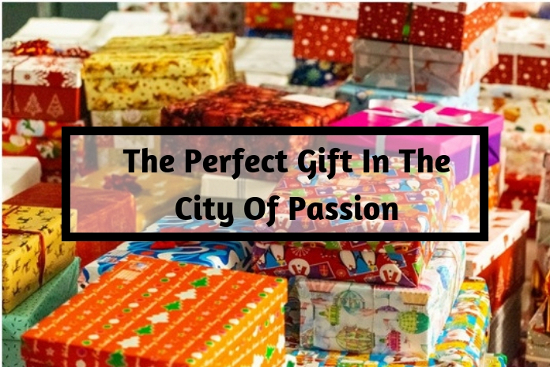 The Perfect Gift In The City Of Passion