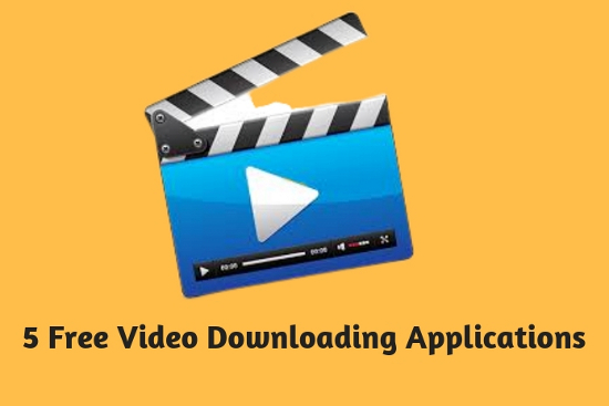 5 Free Video Downloading Applications