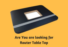 Are You are looking for Router Table Top