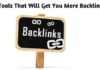 5 Tools That Will Get You More Backlinks