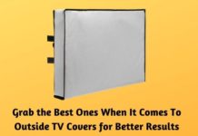 Grab the Best Ones When It Comes To Outside TV Covers for Better Results