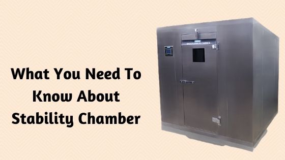 What You Need To Know About Stability Chamber