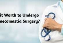 Is it Worth to Undergo Gynecomastia Surgery