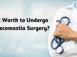 Is it Worth to Undergo Gynecomastia Surgery