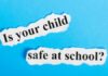 5 Ways to Ensure Your Child is Safe after the School Reopens