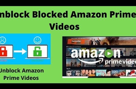 How to Unblock Blocked Amazon Prime Videos