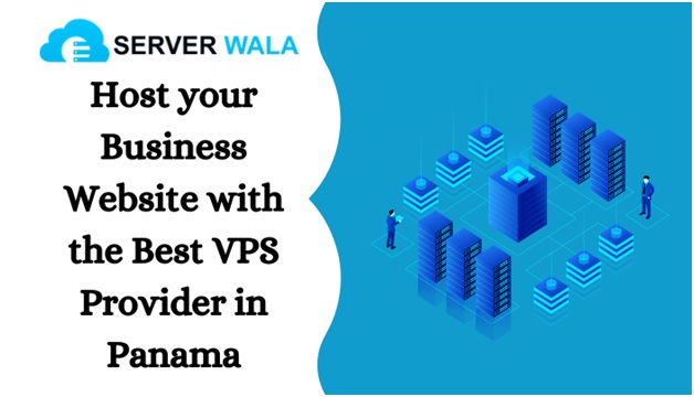 Host your Business Website with the Best VPS Provider in Panama