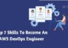 Top 7 Skills To Become An AWS DevOps Engineer