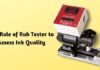 The Role of Rub Tester to Assess Ink Quality