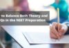 How to Balance Both Theory and MCQs in the NEET Preparation