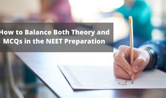 How to Balance Both Theory and MCQs in the NEET Preparation