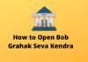 How to Open Bob Grahak Seva Kendra
