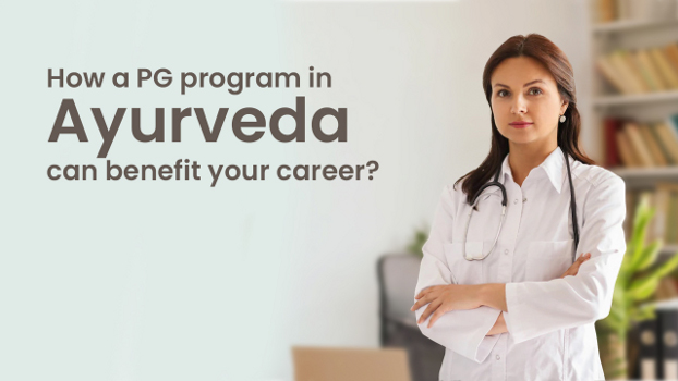 How a PG Program in Ayurveda Can Benefit Your Career