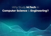 Why Study M.Tech in Computer Science And Engineering