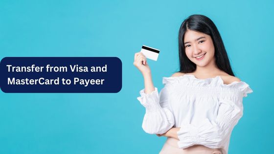 Transfer from Visa and MasterCard to Payeer